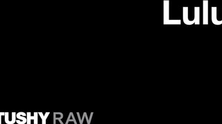 TUSHYRAW - Lulu szűk popsikája megdugva
