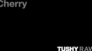 TUSHYRAW - Cherry Kiss keményen ánuszba tolva
